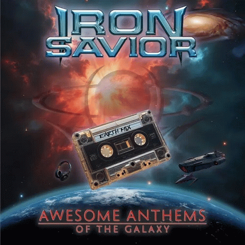 Iron Savior : Awesome Anthems of the Galaxy